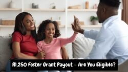 Foster Child Grant 2025: R1,250 Payments Launch on September 5 – Verify Your Status Now